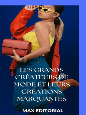 cover image of Les grands créateurs de mode et leurs créations marquantes